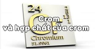 Hướng dẫn Crom ( Cr ) hóa trị mấy? Nguyên tử khối của Cr? M của Cr là bao #1