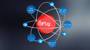Flo hóa trị mấy ( F ), Định nghĩa và Tính chất của Flo như thế nào?