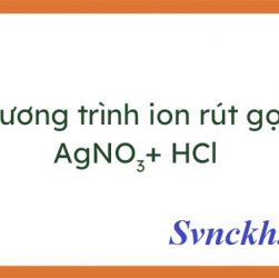 Phương trình ion rút gọn AgNO3 + HCl