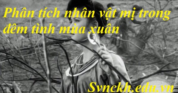 phân tích nhân vật mị trong đêm tình mùa xuân