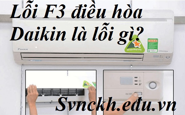 Lỗi F3 điều hòa Daikin là lỗi gì?