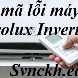 Bảng mã lỗi máy lạnh Electrolux Inverter