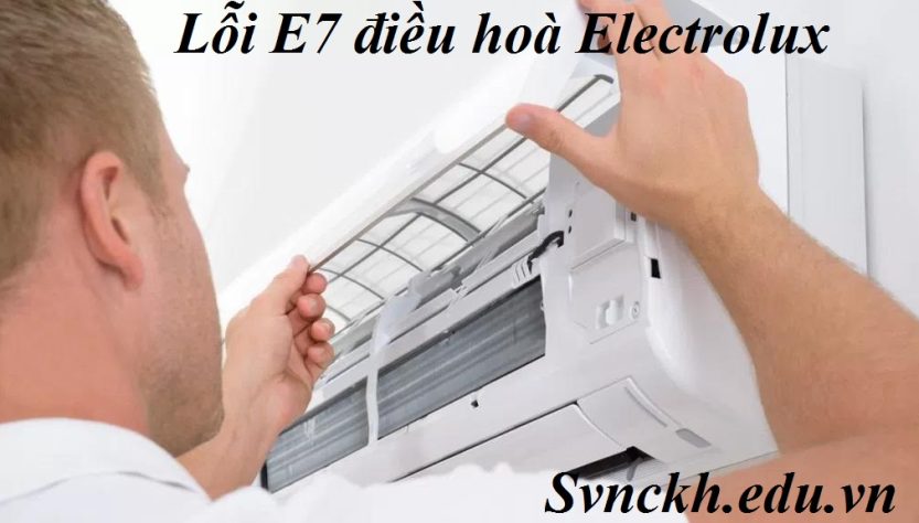 Lỗi E7 điều hoà Electrolux