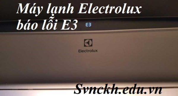 Máy lạnh Electrolux báo lỗi E3
