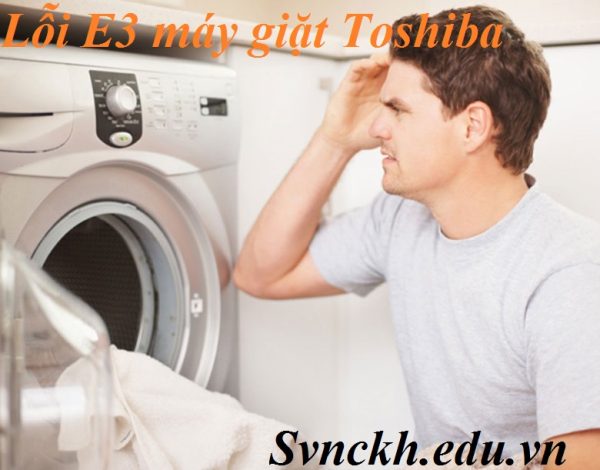 Lỗi E3 máy giặt Toshiba