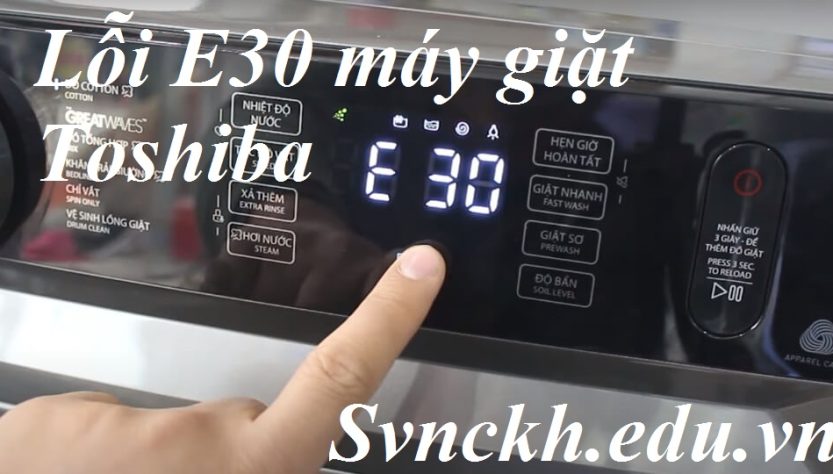 Lỗi E30 máy giặt Toshiba