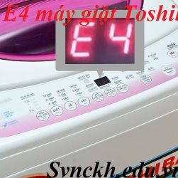 Lỗi E4 máy giặt Toshiba