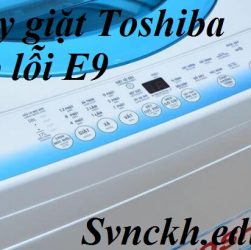 máy giặt Toshiba báo lỗi E9