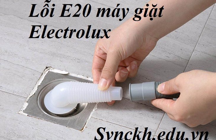 Lỗi E20 máy giặt Electrolux